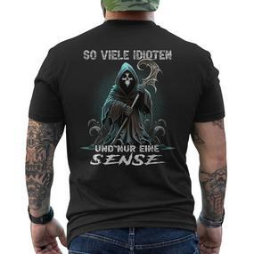 So Viele Idioten Und Nur Eine Sense Sarcasmus Reaper Black T-Shirt mit Rückendruck - Seseable De