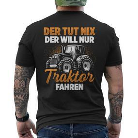 Trecker Der Tut Nix Der Will Nur Traktor Fahren Men's Black T-Shirt mit Rückendruck - Seseable De