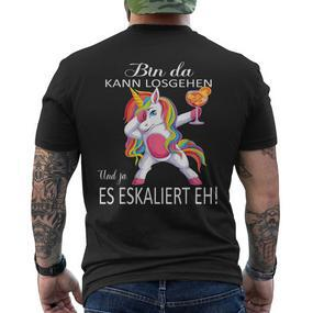 With Unicorn Bin Da Kann Losgehen Und Ja Es Escaliert Eh T-Shirt mit Rückendruck - Seseable De