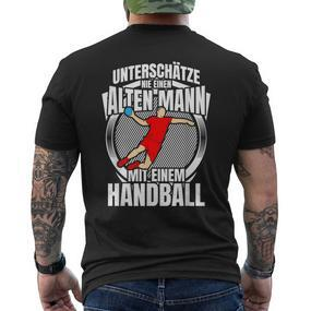 Unterschätze Nie Einen Alten Mann Handball T-Shirt mit Rückendruck - Seseable De