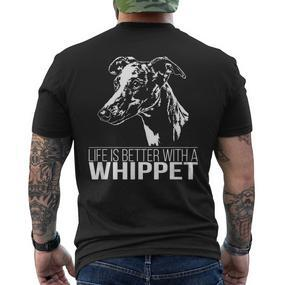 Whippet Life Is Better Greyhounds Dog Slogan T-Shirt mit Rückendruck - Seseable De