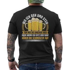 Wo Ich Geh & Steh Bierliebhaber & Biertrinker T-Shirt mit Rückendruck - Seseable De