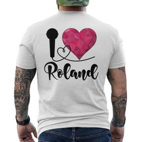 Roland I Love Roland I Love Roland T-Shirt mit Rückendruck - Seseable De