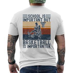 Schule Ist Wichtig Aber Basketball Ist Wichtig Basketball Gray T-Shirt mit Rückendruck - Seseable De