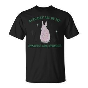Eigentlich Sind Alle Meine Systeme Nervös Bunny Rabbit T-Shirt - Seseable De