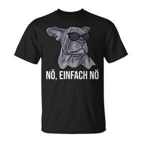 French Bulldog With Sunglasses Nö Einfach Nein Dog S T-Shirt - Seseable De