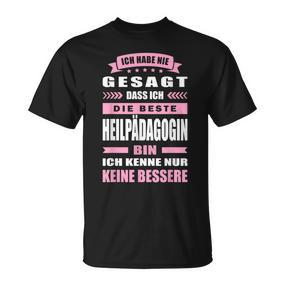 Ich Habe Nie Gesagt Dass Ich Die Beste Heilpädagogin Bin German Langu T-Shirt - Seseable De