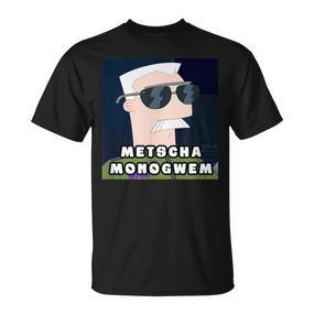 Metscha Monogwem Lustiges Meme Spaß T-Shirt - Seseable De