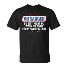 V8 Sauger Bist Nicht Du Wenn Du Einen Turbozwerst T-Shirt - Seseable De
