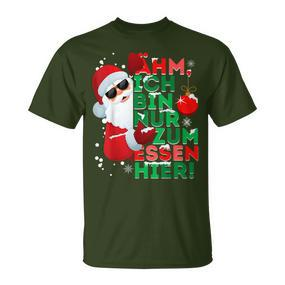 Ich Bin Nur Zum Essen Hier T-Shirt, Santa Claus Motiv für Frohe Weihnachten - Seseable De