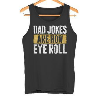 Papa Witze Are How Eye Roll Lustig Alles Gute Zumatertag Tank Top - Seseable De