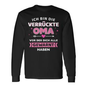 Crazy Oma Alle Gewart Habe Saying Langarmshirts - Seseable De
