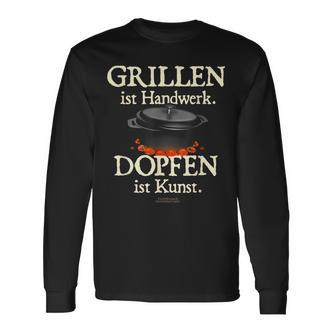 Dutch Oven Saying Grillen Ist Handwerk Dopfen Ist Kunst Langarmshirts - Seseable De