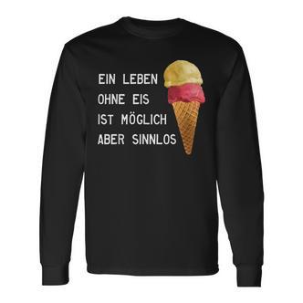 Ice Cream Leben Ohne Eisist Sinnlos D010-0887A Langarmshirts - Seseable De