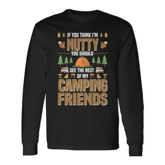 Nutty Camping Friends Outdoor Thanksgiving Camper Langarmshirts - Seseable De