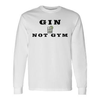 Gin Not Gym Gin Tonic Drinker Langarmshirts - Seseable De