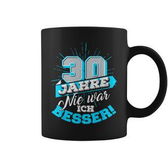 30 Jahre Nie War Ich Besser Birthday Tassen - Seseable De
