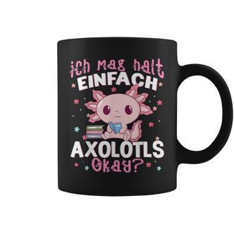 Axolotl Ich Mag Halt Einfach Axolotls Okay Axolotl Tassen - Seseable De