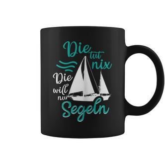 Die Tut Nix Die Will Nur Saileln Sailboat Tassen - Seseable De