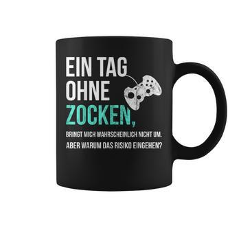 Gaming Sayings For Gamer Ein Tag Ohne Zocken Tassen - Seseable De