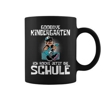Goodbye Kindergarten Ich Rocke Jetzt Die Schule Schulkind Tassen - Seseable De