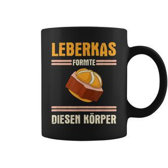 Leberkäse Leberkas Formte Diesen Körper German Tassen - Seseable De