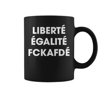 Liberté Egalité Fckafdé Politisches Statement Tassen - Seseable De