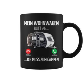 Mein Wohnwagen Ruft An Muss Zum Camping Camper Tassen - Seseable De