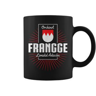 Orchinol Frangge Franke Fränkisch Oberfranken Heimat Tassen - Seseable De