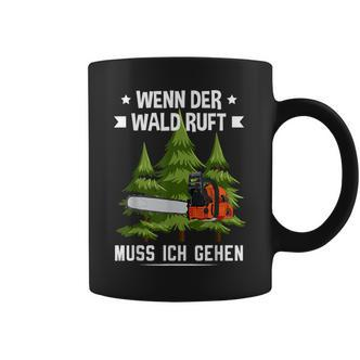 Wenn Der Wald Ruft Muss Ich Gehen Forestwirt German Language Tassen - Seseable De