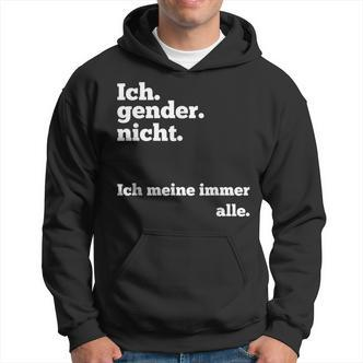Ich Gender Nicht Ich Meine Immer Alle Gegen Gendern Hoodie - Seseable De