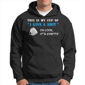 Lustiger My Cup Of I Give A S Spruch Witz Büro Uni Arbeit Hoodie - Seseable De