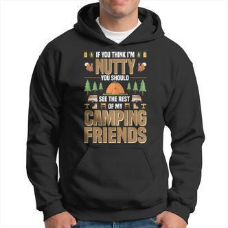 Nutty Camping Friends Outdoor Thanksgiving Camper Hoodie - Seseable De