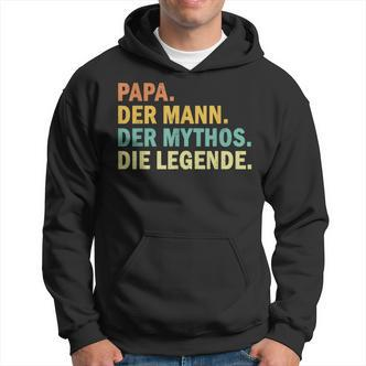 ‘Papa Der Mann Der Mythos Die Legende’ Hoodie - Seseable De