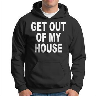 Schwarzes Hoodie GET OUT OF MY HOUSE, Lässiges Statement-Hoodie - Seseable De