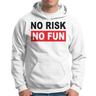 No Risk No Fun Sport Motivations Hoodie - Seseable De