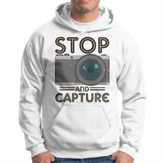 Stop And Capture Fotografen Lustige Fotografie Hoodie - Seseable De
