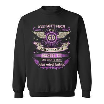 Als Gott Mich Vor 50 Jahren Schuf Sweatshirt, Lustiges Über 50 Geburtstagsshirt - Seseable De
