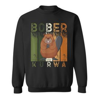 Bobr Kurwa Biber Bober Bobr Polish Beaver Meme Sweatshirt - Seseable De