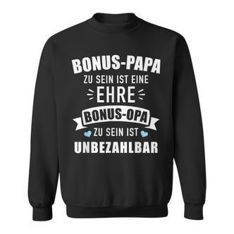 Bonus Papa Zu Sein Ist Eine Ehre Bonus Opa Ist Unzahlbar German Language Sweatshirt - Seseable De