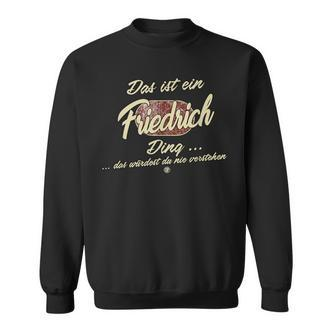 Das Ist Ein Friedrich Ding It's A Friedrich Family Sweatshirt - Seseable De