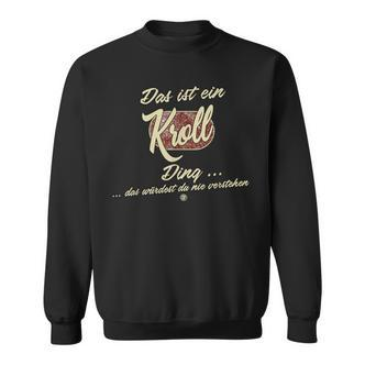 Das Ist Ein Kroll Ding Family Kroll Sweatshirt - Seseable De
