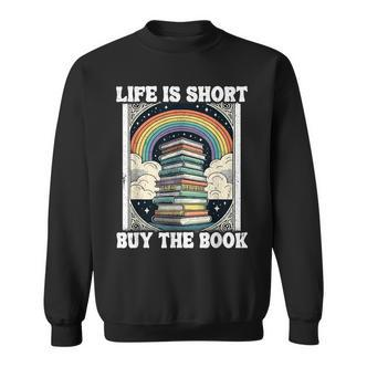Das Leben Ist Kurz Aber Das Buch Bücher Lesen Sweatshirt - Seseable De