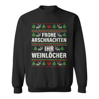 Frohe Arschnacht Ihr Weinloches Christmas Sweatshirt - Seseable De