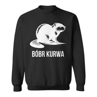 Bober Bóbr Kurwa Polish Internet Meme Beaver Sweatshirt - Seseable De