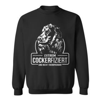 Cocker Spaniel Cockerfiziert Dog Saying Sweatshirt - Seseable De
