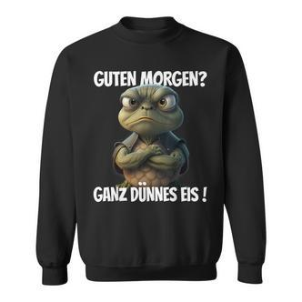 With Saying Guten Morgen Ganz Thin Eis Sweatshirt - Seseable De