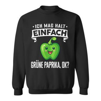 Grüne Paprika Ich Mag Halt Einfach Grüne Paprika Sweatshirt - Seseable De