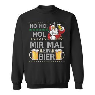 Ho Ho Hol Mir Mal Ein Bier Ugly Christmas Sweater Sweatshirt - Seseable De