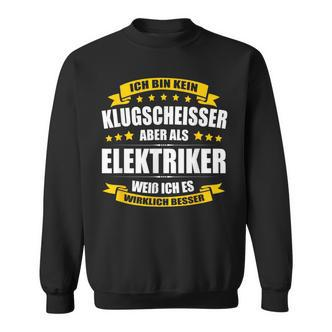 Ich Bin Kein Klugscheisser Electricians Geselle Electronics I Sweatshirt - Seseable De